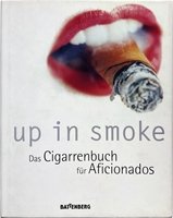 Zigarrenzubehör Medien Literatur CIGARWORLD Futrell, Jonathan: Up In Smoke. Das Cigarrenbuch Für Aficionados (389441443X)
