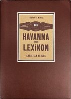 Zigarrenzubehör Medien Literatur CIGARWORLD Wirtz, Dieter H.: Das Havanna Lexikon (3884725092)