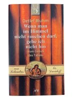 Zigarrenzubehör Medien Literatur CIGARWORLD Bluhm, Detlef: Wenn man im Himmel nicht rauchen darf, gehe ich nicht hin (3746616859)