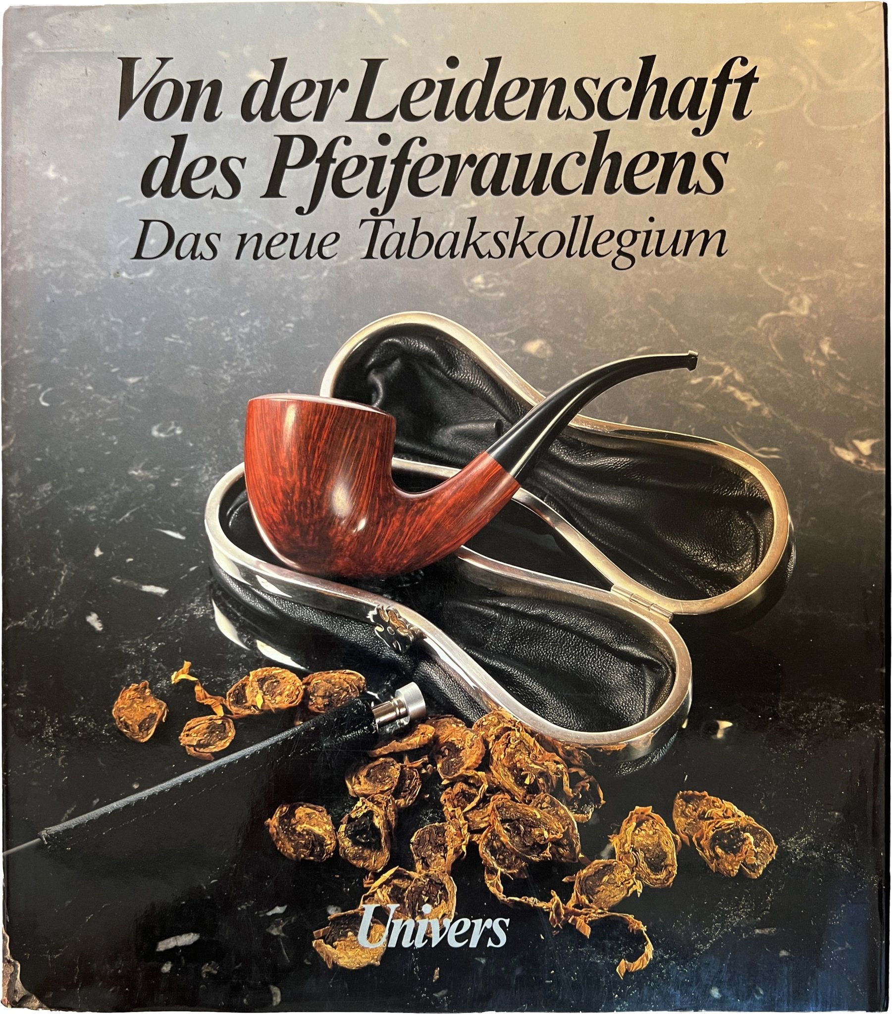 Von der Leidenschaft des Pfeiferauchens. Das neue Tabakskollegium