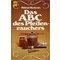 Das ABC des Pfeifenrauchers